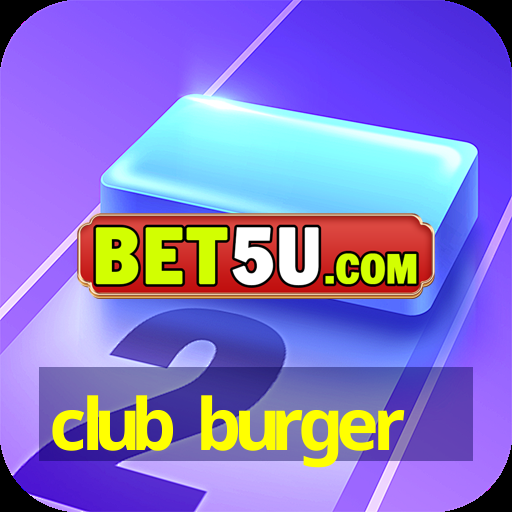 club burger